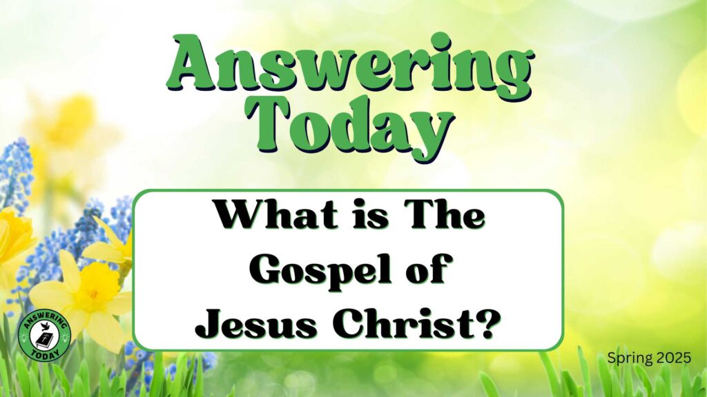 What is the Gospel of Jesus Christ?