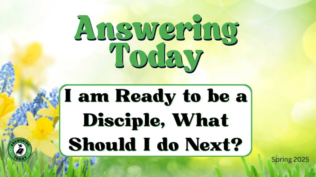 I am Ready to be a Disciple of Jesus, What Should I do?