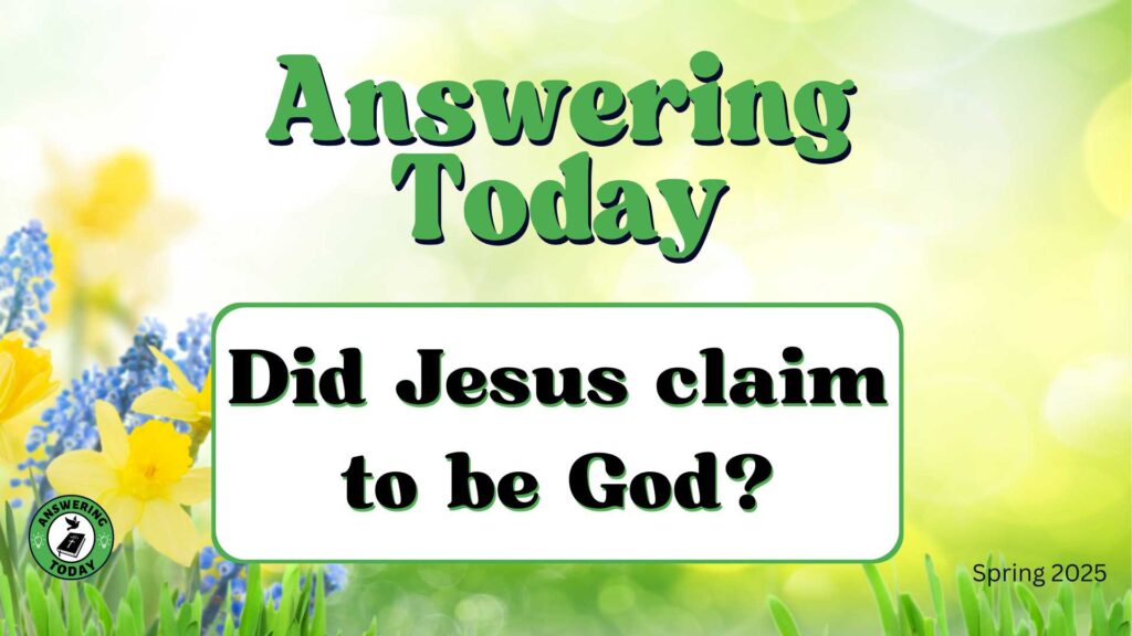 Did Jesus Claim to be God?
