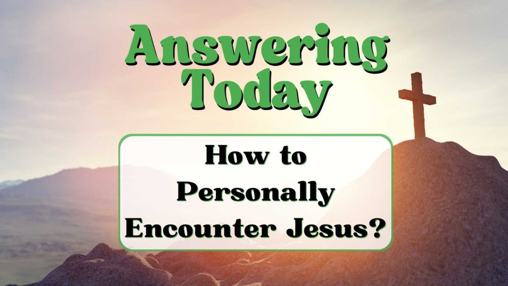 Encounter Jesus 1024x576